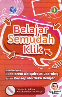 Belajar Semudah Klik; Membangun Eksositem Ubiquitous Learning dalam Konsep Merdeka Belajar