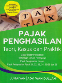 Pajak Penghasilan; Teori, Kasus, dan Praktik