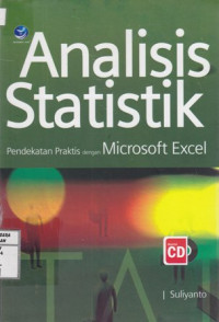 Image of Analisis Statistik; Pendekatan Praktis dengan Microsoft Excel