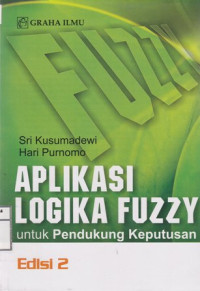 Aplikasi Logika Fuzzy untuk Pendukung Keputusan