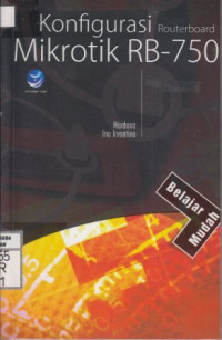 Belajar Mudah Konfigurasi Routerboard Mikrotik RB-750