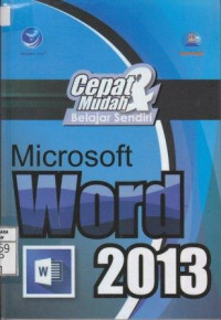 Cepat & Mudah Belajar Sendiri Microsoft Word 2013