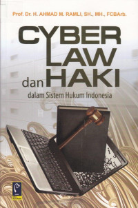 Cyberlaw dan HAKI dalam Sistem Hukum Indonesia