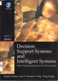 Decision Support Systems and Intelligent Systems (Sistem Pendukung Keputusan dan Sistem Cerdas) Jilid 2