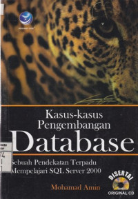 Kasus-Kasus Pengembangan Database; Sebuah Pendekatan Terpadu Mempelajari SQL Server 2000