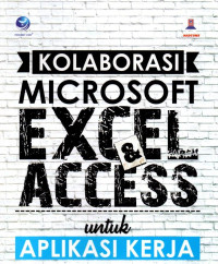 Kolaborasi Microsoft Excel dan Access untuk Aplikasi Kerja