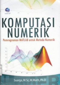 Komputasi Numerik; Pemrograman Matlab untuk Metoda Numerik