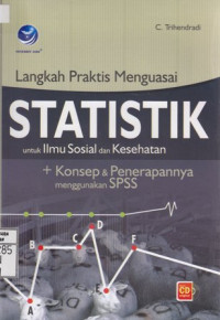 Langkah Praktis Menguasai Statistik untuk Ilmu Sosial dan Kesehatan