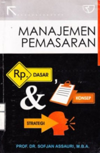 Manajemen Pemasaran; Dasar, Konsep, Strategi