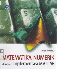 Matematika Numerik dengan Implementasi MATLAB