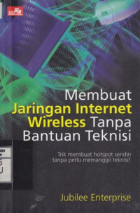 Membuat Jaringan Internet Wireless Tanpa Bantuan Teknisi