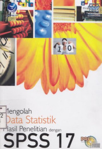Mengolah Data Statistik Hasil Penelitian dengan SPSS 17