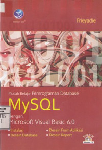 Mudah Belajar Pemrograman Database MySQL dengan Microsoft Visual Basic 6.0
