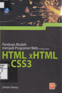 Panduan Mudah Menjadi Programmer Web Menggunakan HTML, xHTML, dan CSS3