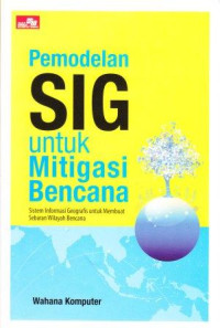 Pemodelan SIG untuk Mitigasi Bencana