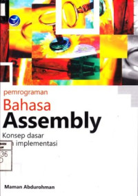Pemrograman Bahasa Assembly; Konsep Dasar dan Implementasi