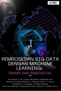 Pemrosesan Big Data dengan Machine Learning; Teknik dan Arsitektur