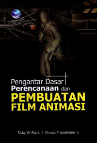 Pengantar Dasar Perencanaan dan Pembuatan Film Animasi