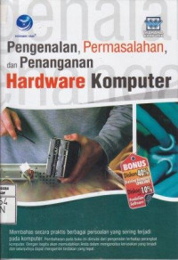 Pengenalan, Permasalahan, dan Penanganan Hardware Komputer