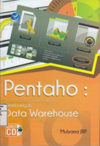 Pentaho; Solusi Open Source untuk Membangun Data Warehouse