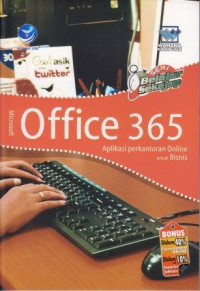 Seri Belajar Sekejap; Microsoft Office 365 Aplikasi Perkantoran Online untuk Bisnis