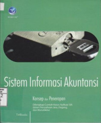 Sistem Informasi Akuntansi; Konsep dan Penerapan