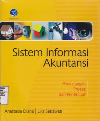Sistem Informasi Akuntansi; Perancangan, Proses, dan Penerapan