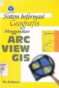 Sistem Informasi Geografis Menggunakan ArcView GIS