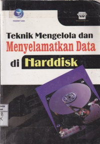 Teknik Mengelola dan Menyelamatkan Data di Harddisk