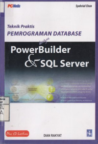 Teknik Praktis Pemrograman Database dengan PowerBuilder & SQL Server