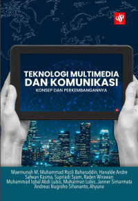 Teknologi Multimedia dan Komunikasi: Konsep dan Perkembangannya