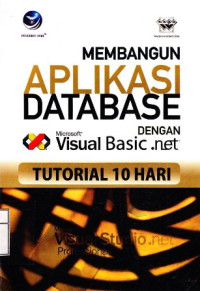 Tutorial 10 Hari; Membangun Aplikasi Database dengan VB.Net