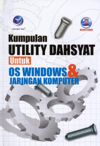 Kumpulan Utility Dahsyat untuk OS Windows dan Jaringan Komputer