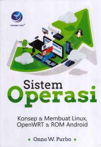 Sistem Operasi; Konsep & Membuat Linux, Open WRT & Room Android