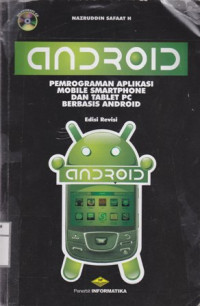 Android; Pemrograman Aplikasi Mobile SmartPhone dan Tablet PC Berbasis Android