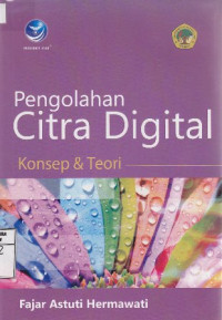Pengolahan Citra Digital; Konsep & Teori