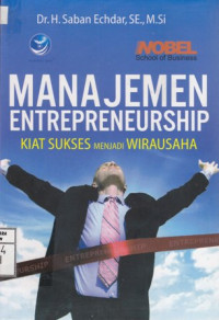 Manajemen Entrepreneurship; Kiat Sukses Menjadi Wirausaha