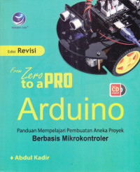 From Zero to a Pro Arduino; Panduan Mempelajari Pembuatan Aneka Proyek Berbasis Mokrokontroler