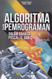 Algoritma dan Pemrograman dalam Bahasa Pascal, C, dan C++