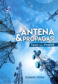 Antena dan Propagasi; Teori dan Praktik