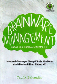 Brainware Management; Manajemen Manusia Generasi 5.0