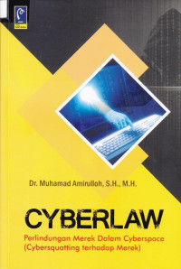 Image of Cyberlaw; Perlindungan Merek dalam Cyberspace (Cybersquatting terhadap Merek)
