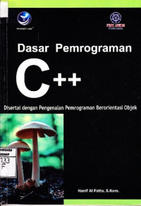Dasar Pemrograman C++; Disertai dengan Pengenalan Pemrograman Berorientasi Objek