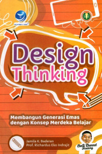 Design Thinking; Membangun Generasi Emas dengan Konsep Merdeka Belajar