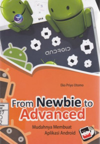 From Newbie to Advanced; Mudahnya Membuat Aplikasi Android
