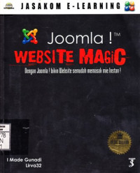 Joomla! Website Magic; Dengan Joomla! Bikin Website Semudah Memasak Mie Instan!
