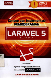 Konsep dan Implementasi Pemrograman LARAVEL 5