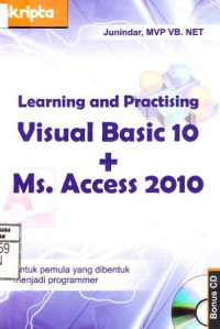 Learning and Practising Visual Basic 10 + MS Access 2010