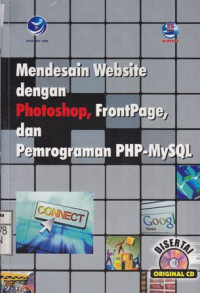 Mendesain Website dengan Photoshop. FrontPage. dan Pemrograman PHP MYSQL