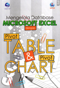 Mengelola Database Microsoft Excel dengan Pivot Table dan Pivot Chart